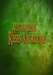 Australiens Riesen-Krokodile